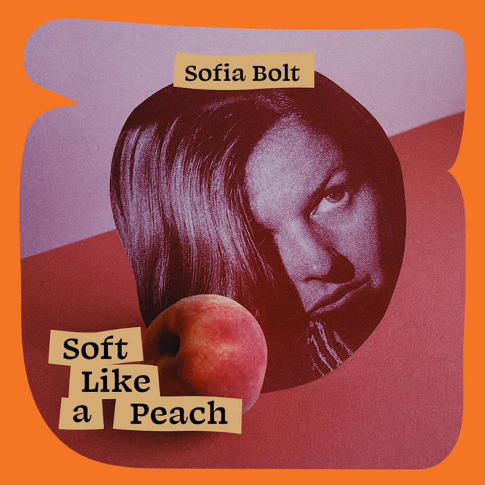 Sofia Bolt — Soft Like a Peach