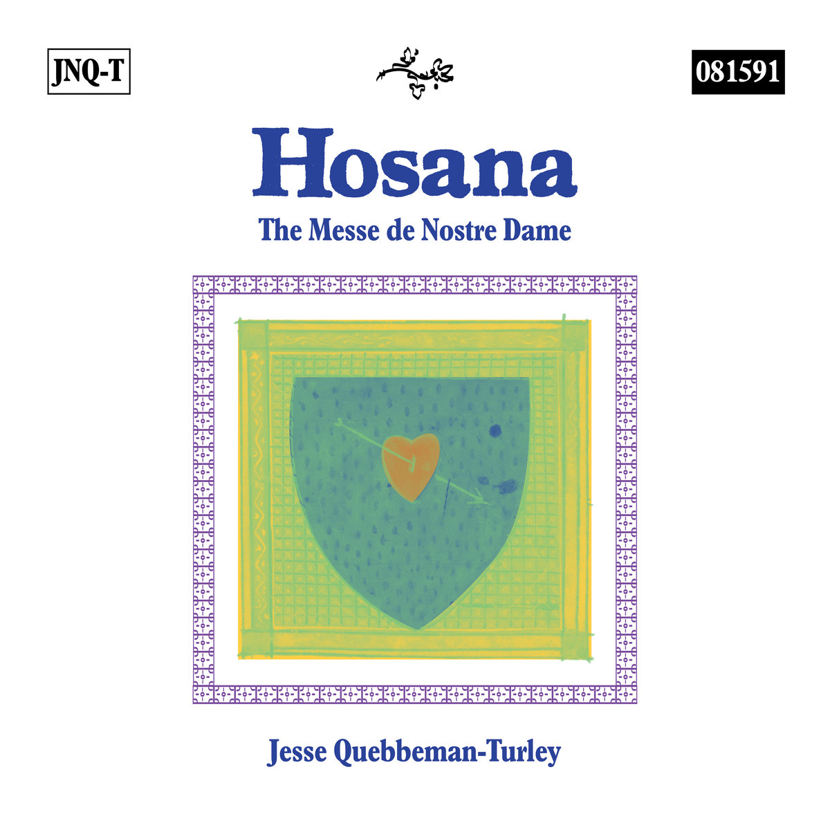 Jesse Q-T — Hosana: The Messe de Nostre Dame